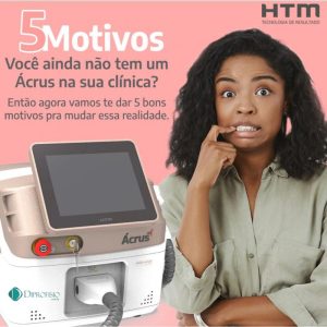 5 motivos pra ter um Ácrus na sua clínica