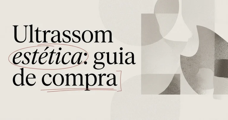 Aparelho de ultrassom estética: guia de compra