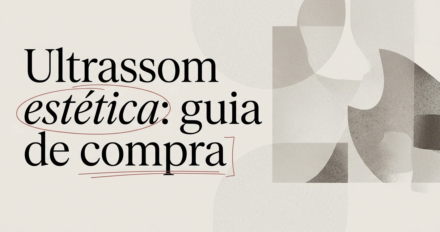 Aparelho de ultrassom estética: guia de compra