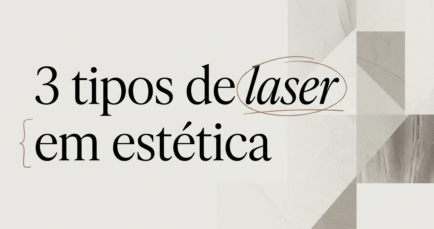 Tipos de laser em estética e suas aplicações